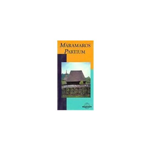 Maramureş & Partium, guidebook in Hungarian - Cartographia
