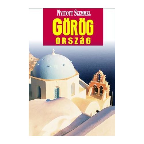 Greece, guidebook in Hungarian - Nyitott Szemmel