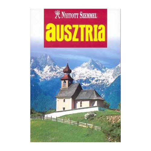 Austria, guidebook in Hungarian - Nyitott Szemmel