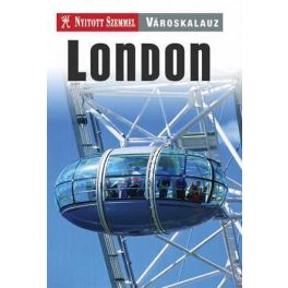 London városkalauz - Nyitott Szemmel