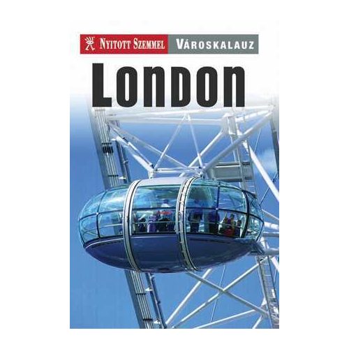 London, guidebook in Hungarian - Nyitott Szemmel