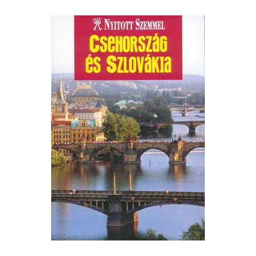 Czech Republic & Slovakia, guidebook in Hungarian - Nyitott Szemmel