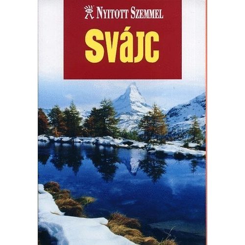 Svájc útikönyv - Nyitott Szemmel
