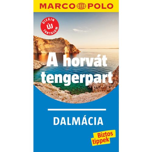 Horvát tengerpart: Dalmácia, magyar nyelvű útikönyv - Marco Polo