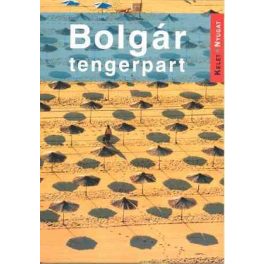 Bolgár tengerpart útikönyv - Kelet-nyugat könyvek