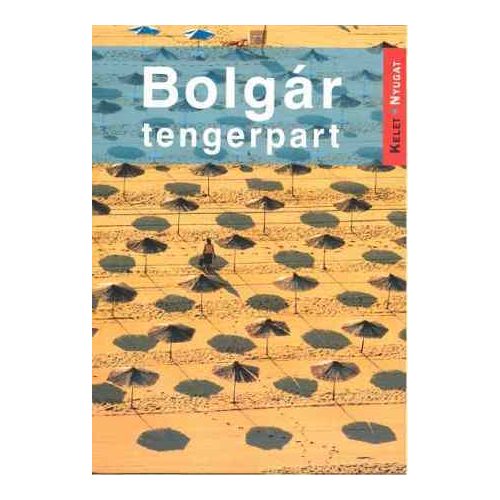 Bolgár tengerpart útikönyv - Kelet-nyugat könyvek