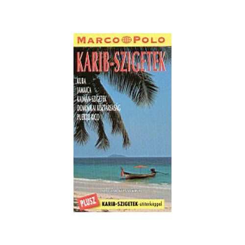 Caribbean Islands, guidebook in Hungarian - Marco Polo