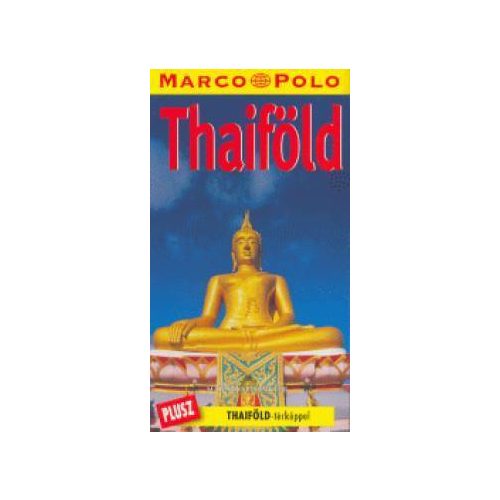 Thailand, guidebook in Hungarian - Marco Polo