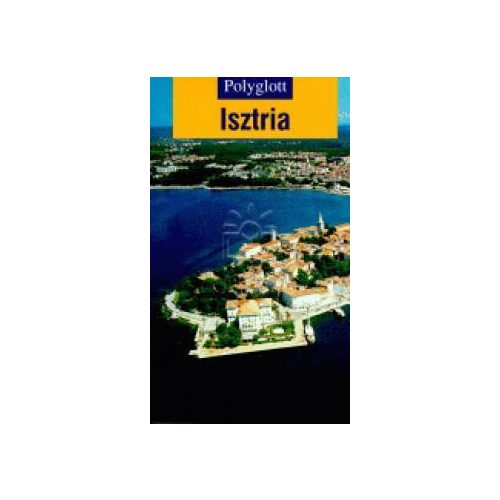Isztria útikönyv - Polyglott