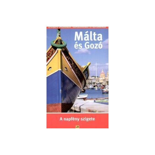 Málta és Gozo - A napfény szigete - LPI
