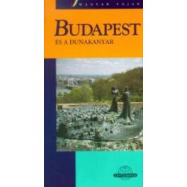 Budapest és a Dunakanyar - Magyar tájak