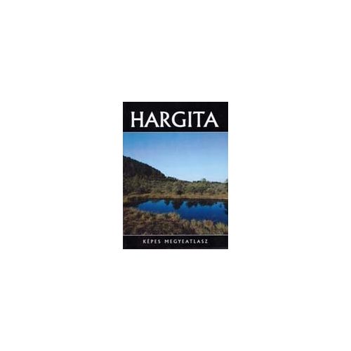Hargita - Képes megyeatlasz