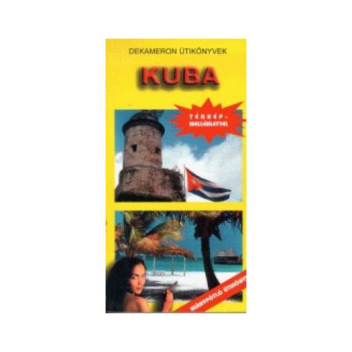 Cuba, guidebook in Hungarian - Dekameron