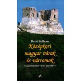Középkori magyar várak és várromok