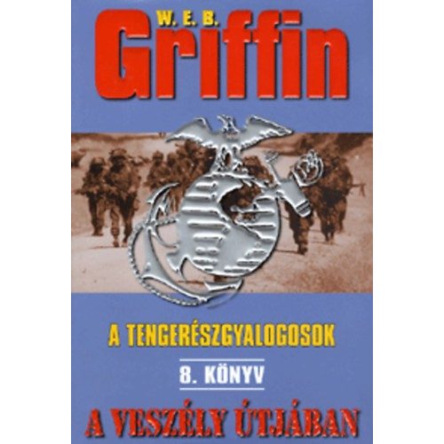 Griffin: A tengerészgyalogosok 8. - A veszély útjában