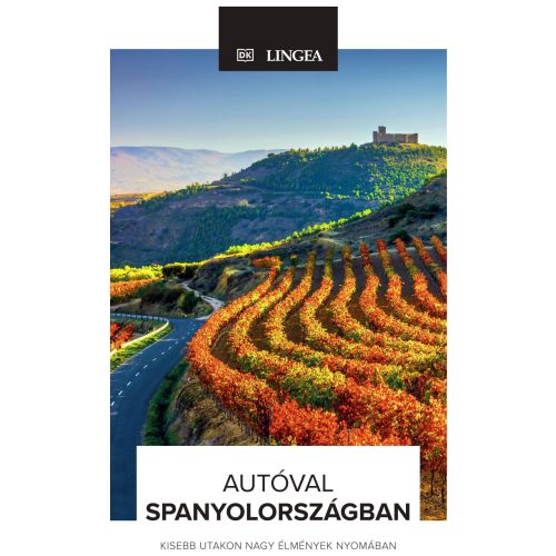 Autóval Spanyolországban, magyar nyelvű útikönyv - Lingea
