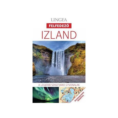 Iceland, guidebook in Hungarian - Lingea Felfedező