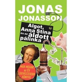 Jonasson: Algot, Anna Stina és az áldott pálinka