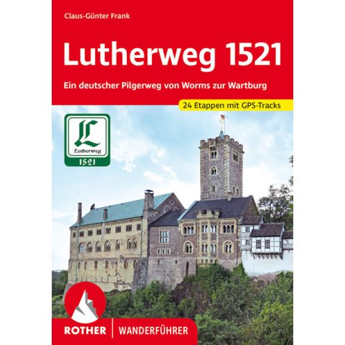 Lutherweg 1521, német nyelvű zarándokkalauz - Rother