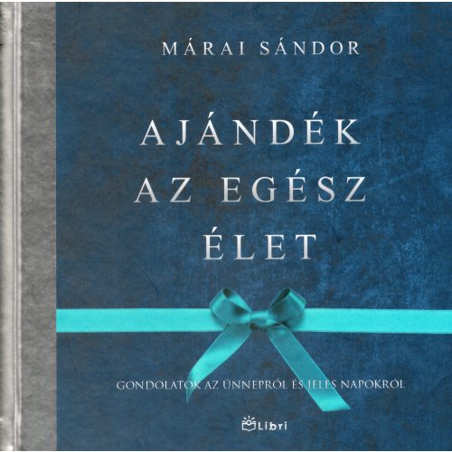 Sándor Márai: All the life is a present