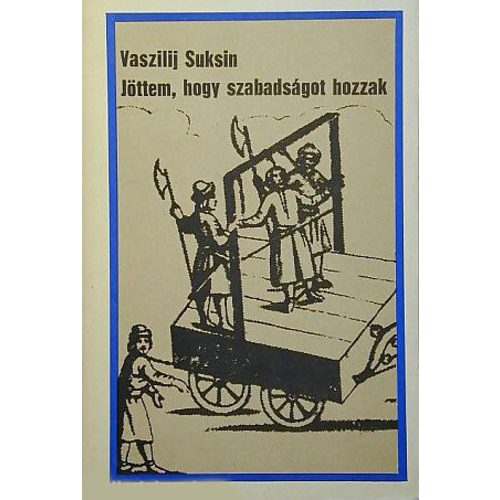 Suksin: Jöttem, hogy szabadságot hozzak