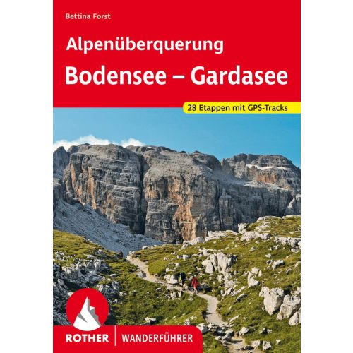 Át az Alpokon: Bodensee – Garda-tó, német nyelvű trekkingkalauz - Rother