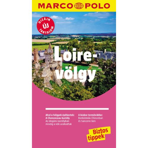 Loire-völgy, magyar nyelvű útikönyv - Marco Polo