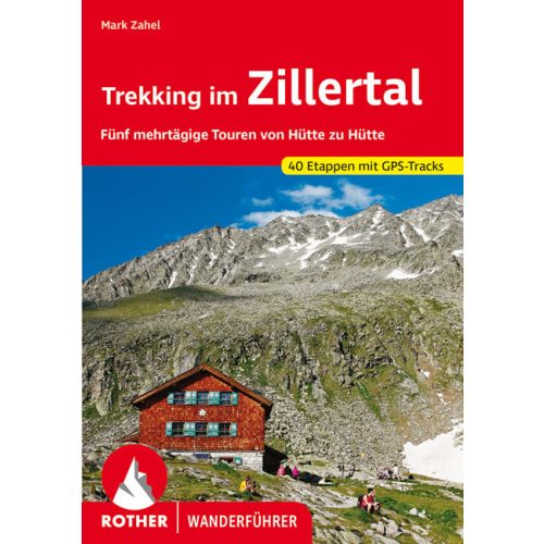 Zillertal: többnapos túrák, német nyelvű trekkingkalauz - Rother