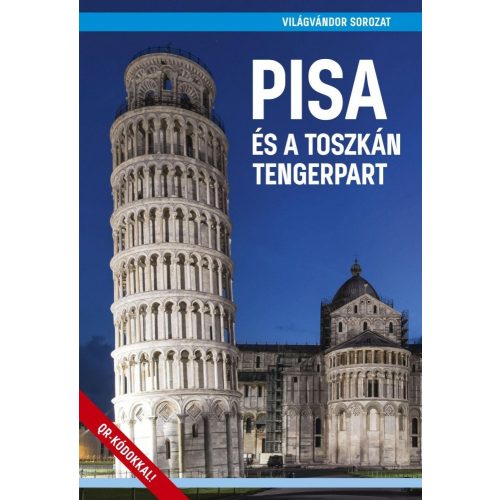 Pisa és a toszkán tengerpart, magyar nyelvű útikönyv - Világvándor
