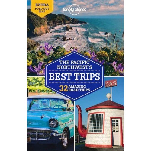 Északnyugati partvidék - Lonely Planet Best Trips