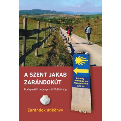 St. James' Way from Budapest to Wolfsthal, hiking guide in Hungarian