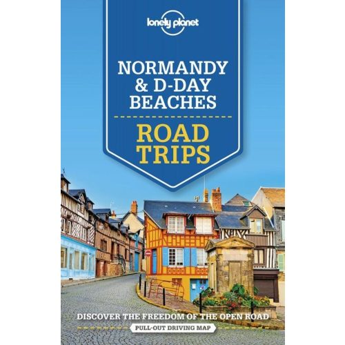 Normandy & D-Day Beaches Road Trips, guidebook in English - Lonely Planet