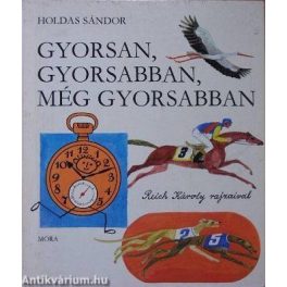 Holdas Sándor: Gyorsan, gyorsabban, még gyorsabban