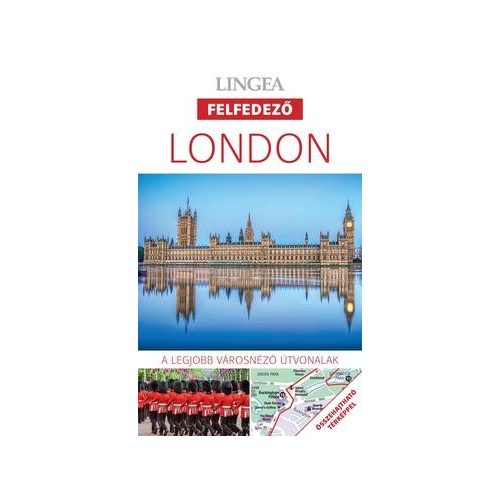 London, magyar nyelvű útikönyv - Lingea Felfedező