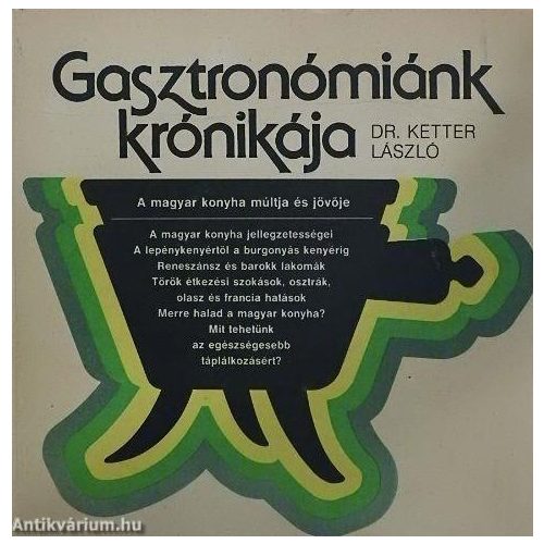 László Ketter: Chronicle of our gastronomy