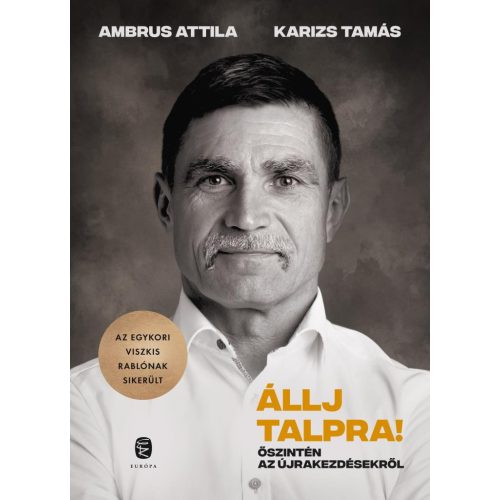 Ambrus Attila – Karizs Tamás: Állj talpra!