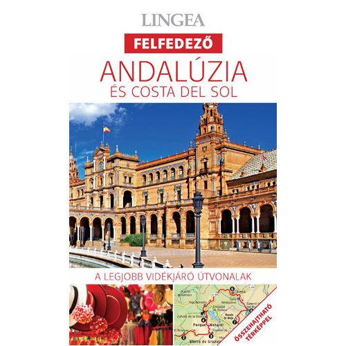 Andalúzia, magyar nyelvű útikönyv - Lingea Felfedező