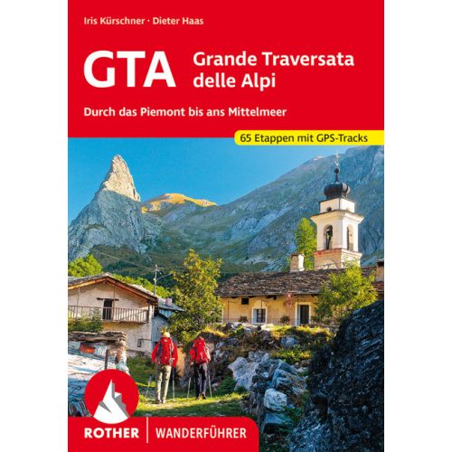 GTA: Grande Traversata delle Alpi, német nyelvű trekkingkalauz - Rother