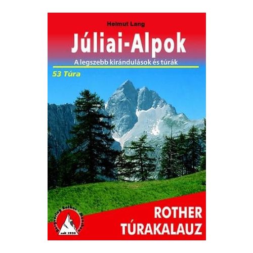 Júliai-Alpok túrakalauz - Rother