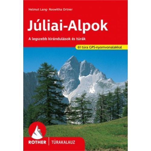 Julian Alps, hiking guide in Hungarian - Rother