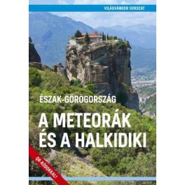   Meteorák & Halkidiki, magyar nyelvű útikönyv - Világvándor