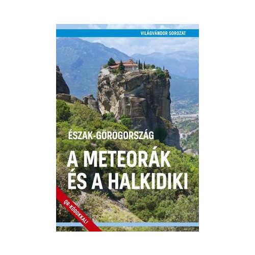 Meteorák & Halkidiki, magyar nyelvű útikönyv - Világvándor