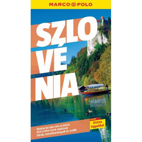 Slovenia, guidebook in Hungarian - Marco Polo