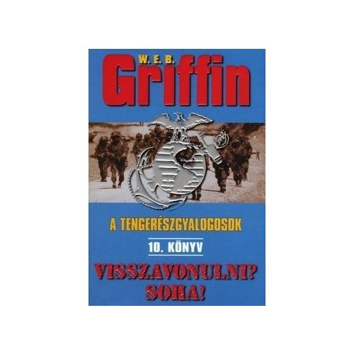 Griffin: A tengerészgyalogosok 10. - Visszavonulni? Soha!