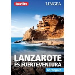   Lanzarote & Fuerteventura, guidebook in Hungarian - Lingea Barangoló