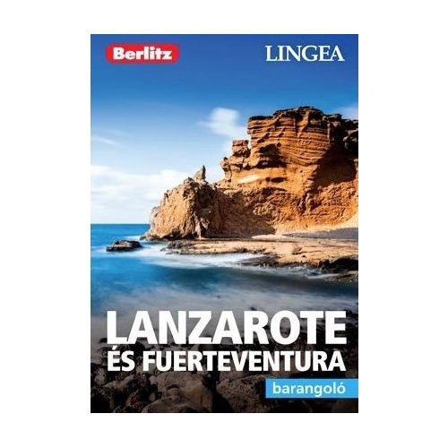 Lanzarote & Fuerteventura, guidebook in Hungarian - Lingea Barangoló