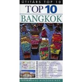 Bangkok útikönyv - Útitárs Top 10