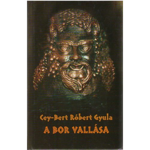 Róbert Gyula Cey-Bert: Religion of Wine