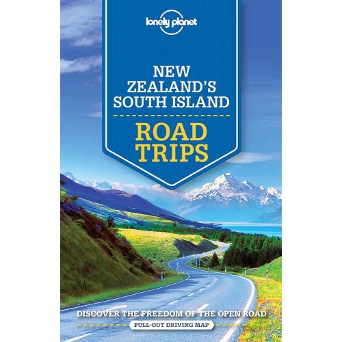 Új-Zéland déli szigete - Lonely Planet Road Trips