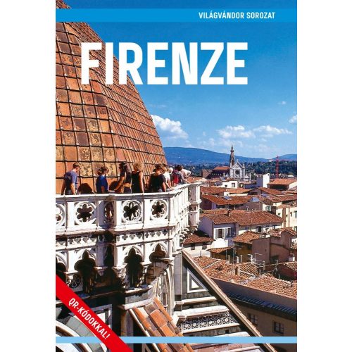 Firenze, magyar nyelvű útikönyv - Világvándor